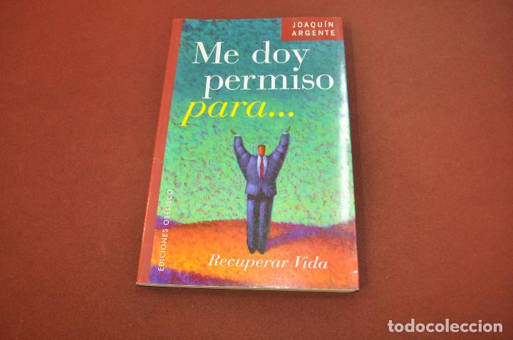 Libros de segunda mano: me doy permiso para ... - joaqu&iacute;n argente - ediciones obelisco - AJB - Foto 1