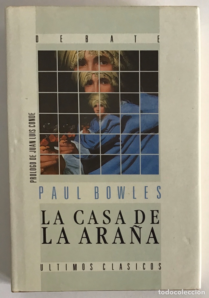 Libros de segunda mano: LA CASA DE LA ARA&Ntilde;A / PAUL BOWLES / EDITORIAL DEBATE - Foto 1