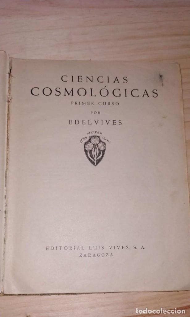 Libros de segunda mano: LIBRO CIENCIAS COSMOLOGICAS. PRIMER CURSO. EDITORIAL LUIS VIVES. - Foto 2