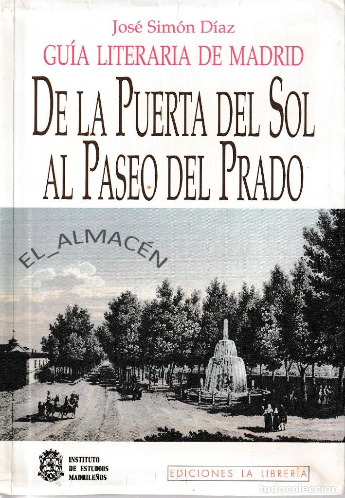 Libros de segunda mano: DE LA PUERTA DEL SOL AL PASEO DEL PRADO (J. SIM&Oacute;N D&Iacute;AZ 1997) SIN USAR - Foto 1