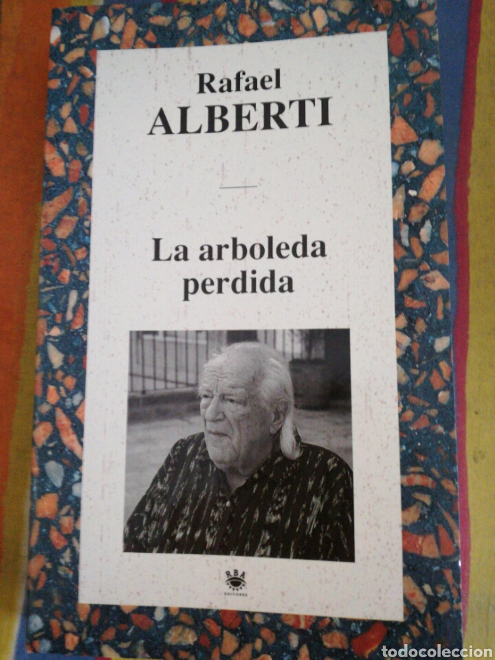 Libros de segunda mano: LA ARBOLEDA PERDIDA. RAFAEL ALBERTI. RBA EDITORES. - Foto 1