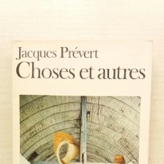 Libros de segunda mano: CHOSES ET AUTRES. JACQUES PRÉVERT. FOLIO, LE POINT DU JOUR 646, 1975. FRANCÉS.
