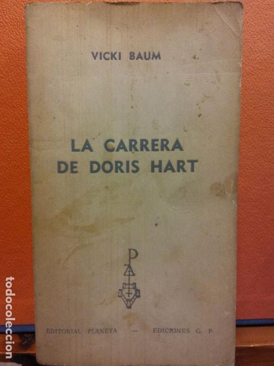 Libros de segunda mano: LA CARRERA DE DORIS HART. VICKI BAUM. EDITORIAL PLANETA - Foto 1
