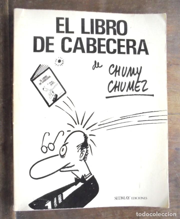Libros de segunda mano: El libro de cabecera Chumy Chumez 1975 2a ed Sedmay - Foto 1