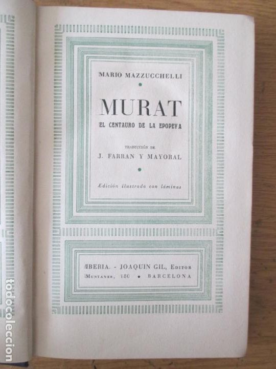 Libros de segunda mano: MARIO MAZZUCCHELLI. MURAT EL CENTAURO DE LA EPOPEYA. 1942 - Foto 2