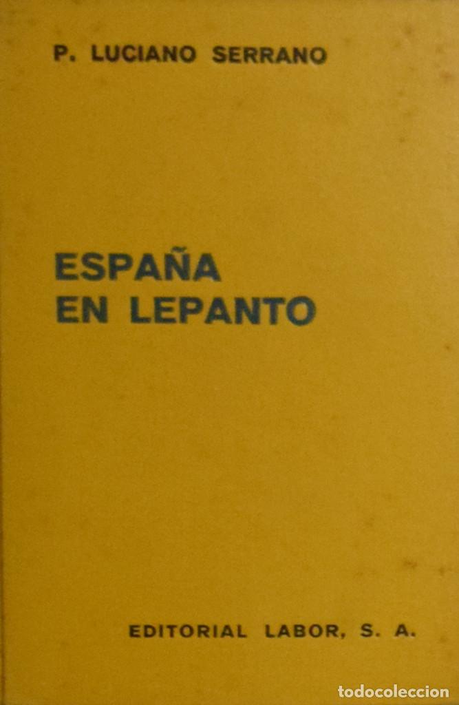 Libros de segunda mano: ESPA&Ntilde;A EN LEPANTO - Luciano SERRANO - Foto 1