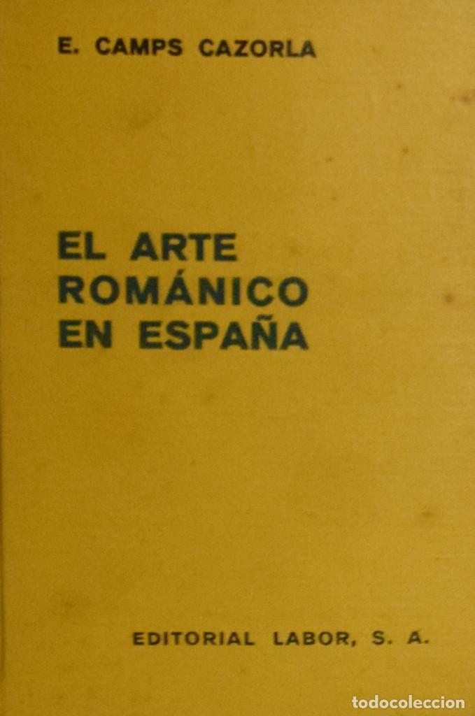 Libros de segunda mano: EL ARTE ROM&Aacute;NICO EN ESPA&Ntilde;A - Emilio CAMPS CAZORLA - Foto 1