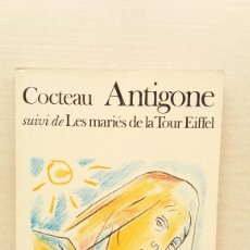 Libros de segunda mano: ANTIGONE, SUIVI DE LES MARIÉS DE LA TOUR EIFFEL. JEAN COCTEAU. FOLIO 908, 1976. FRANCÉS.