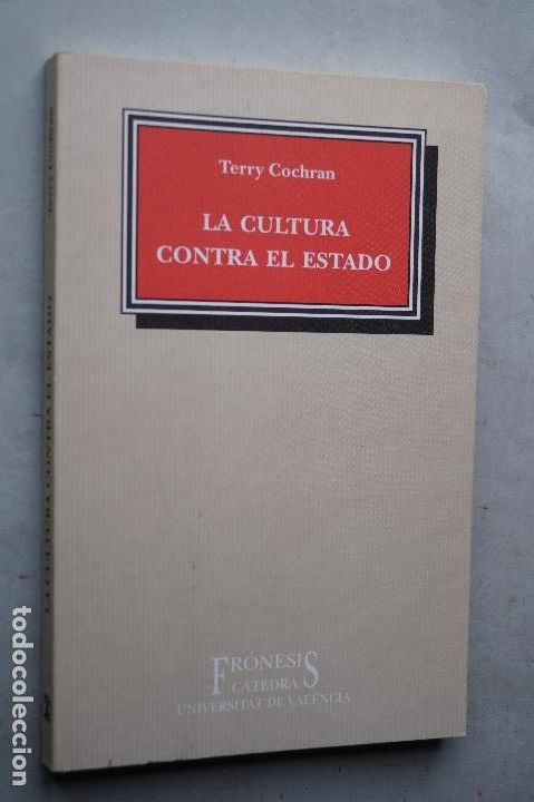 Libros de segunda mano: LA CULTURA CONTRA EL ESTADO. TERRY COCHRAN. - Foto 1