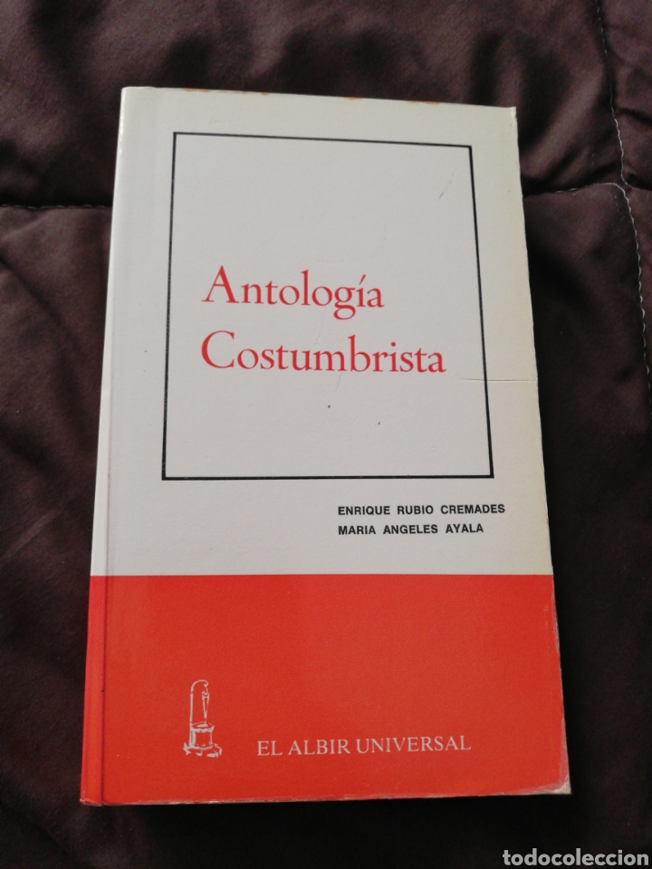 Libros de segunda mano: Antolog&iacute;a costumbrista - Enrique Rubio Cremades Mar&iacute;a &Aacute;ngeles Ayala - Albir 1985
