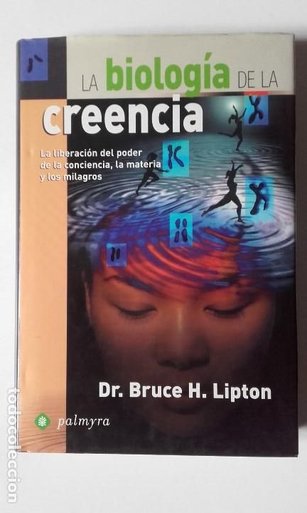 Libros de segunda mano: La biolog&iacute;a de la creencia. Dr. Bruce H. Lipton - Foto 1