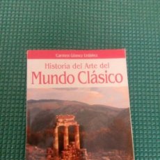 Libros de segunda mano: HISTORIA DEL ARTE DEL MUNDO CLÁSICO, DE C. GÓMEZ URDAÑEZ, PLANETA. Lote 201118552