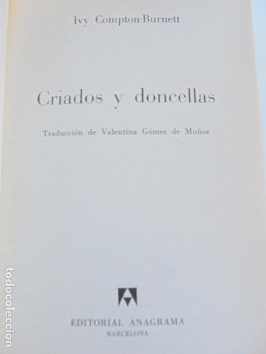 Libros de segunda mano: CRIADOS Y DONCELLAS. IVY COMPTON BURNETT. EDITORIAL ANAGRAMA. 1984 - Foto 7