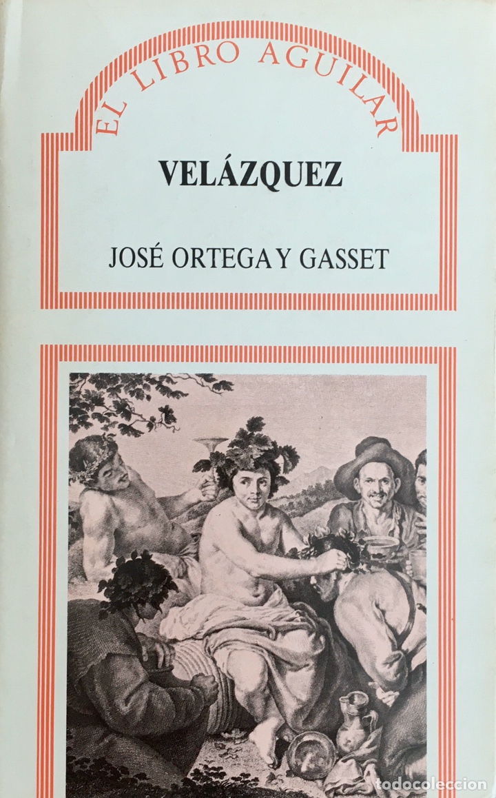 Libros de segunda mano: Vel&aacute;zquez. Jos&eacute; Ortega y Gasset. El libro Aguilar - Foto 1