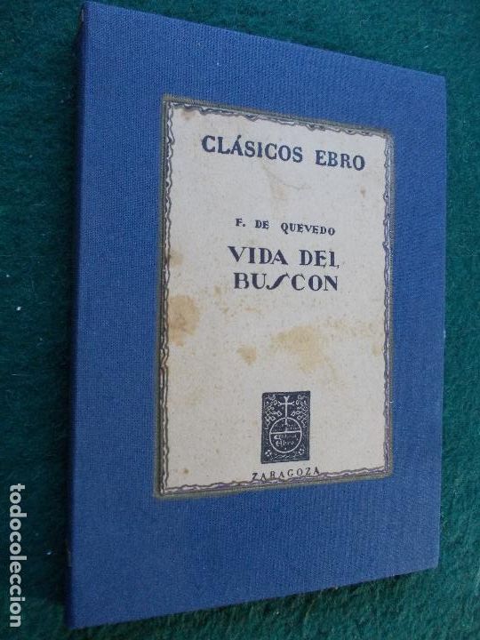 Libros de segunda mano: CLASICOS EBRO F. DE QUEVEDO VIDA DEL BUSCON - Foto 1