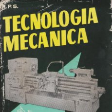 Libros de segunda mano: TECNOLOGÍA MECÁNICA TOMO II. Lote 201205497