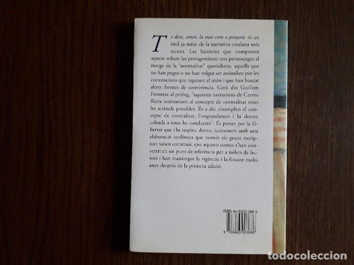 Libros de segunda mano: libro usado, Te deix, amor, la mar com a penyora, Carme Riera. Columna. - Foto 2
