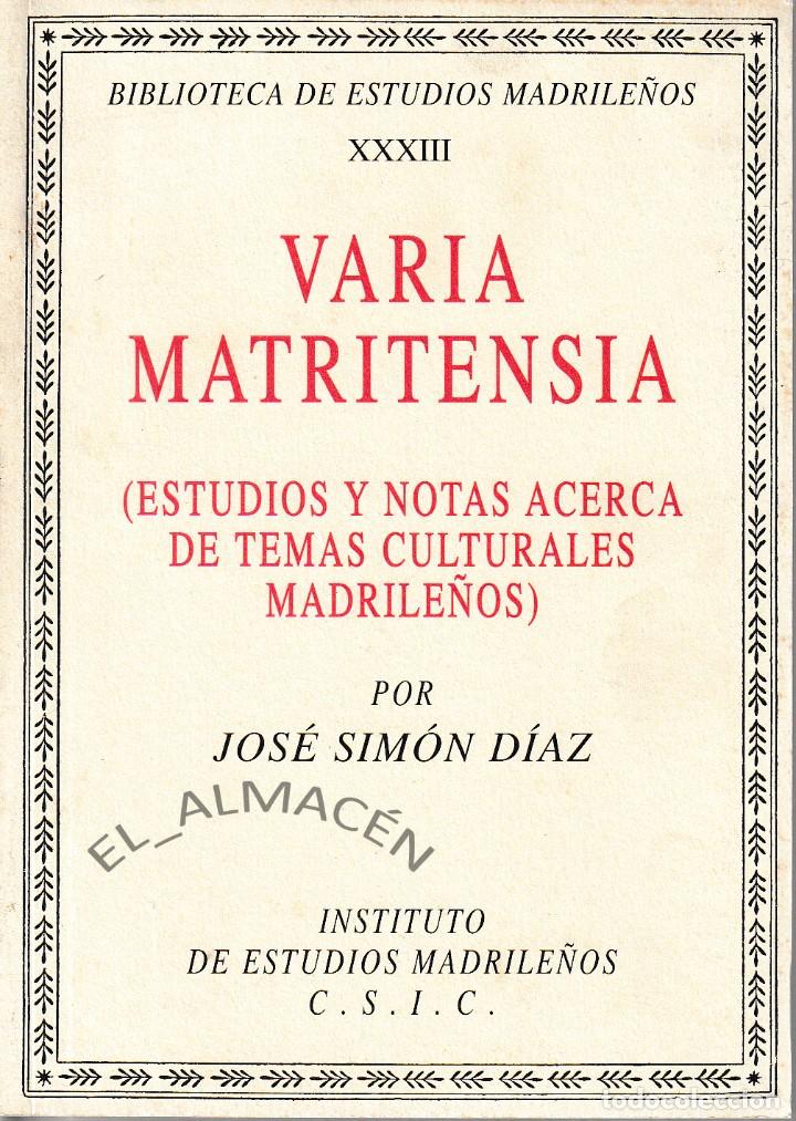 Libros de segunda mano: VARIA MATRITENSIA (JOS&Eacute; SIM&Oacute;N D&Iacute;AZ, 2002) SIN USAR - Foto 1