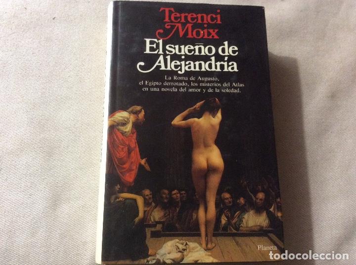 Libros de segunda mano: Terenci Moix El sue&ntilde;o de Alejandria primera edicion - Foto 1