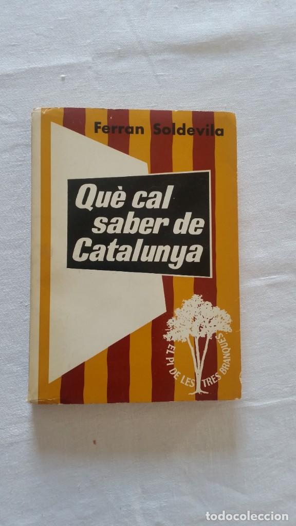 Libros de segunda mano: QU&Egrave; CAL SABER DE CATALUNYA. FERRAN SOLDEVILA - Foto 1