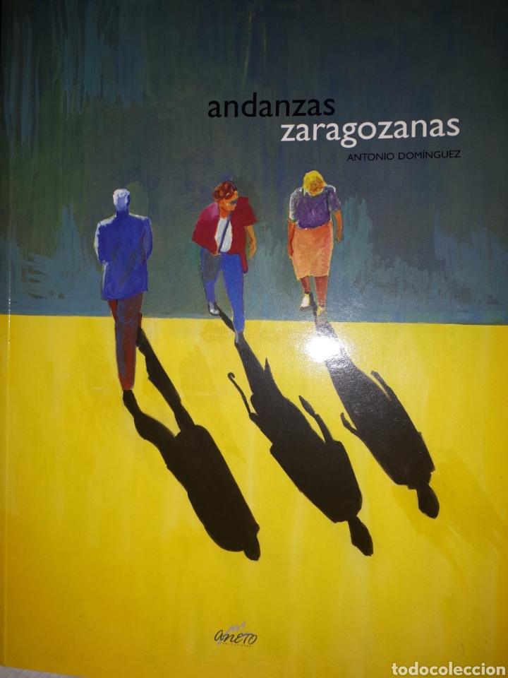 Libros de segunda mano: ANDANZAS  ZARAGOZANAS    ANTONIO DOM&Iacute;NGUEZ - Foto 1