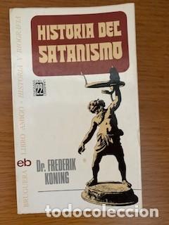 Libros de segunda mano: HISTORIA DEL SATANISMO-FREDERIK KONING - Foto 1