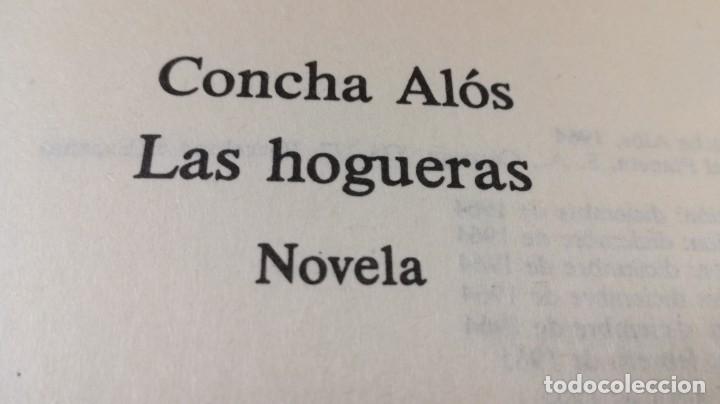 Libros de segunda mano: LAS HOGUERAS - CONCHA ALOS / PLANETA / Q-101 - Foto 3