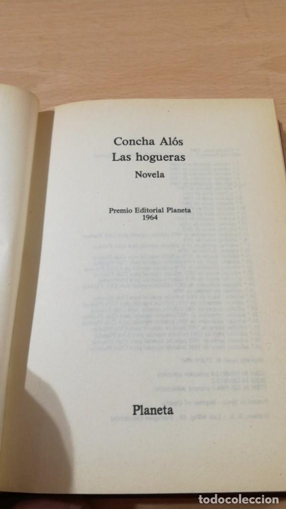 Libros de segunda mano: LAS HOGUERAS - CONCHA ALOS / PLANETA / Q-101 - Foto 4