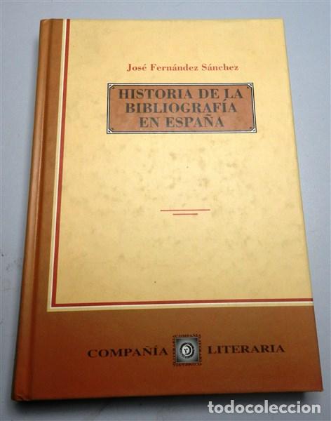 Libros de segunda mano: FERN&Aacute;NDEZ S&Aacute;NCHEZ, Jos&eacute;. Historia de la bibliograf&iacute;a en Espa&ntilde;a - Foto 1