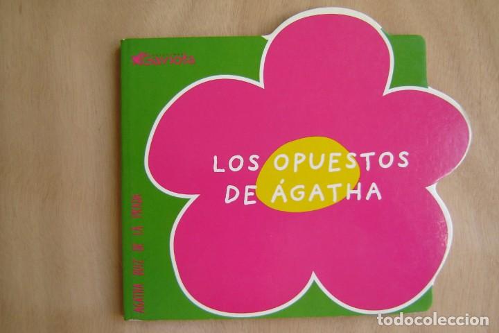 Libros de segunda mano: Los opuestos de &Aacute;gatha - &Aacute;gatha Ruiz de la Prada - Foto 1