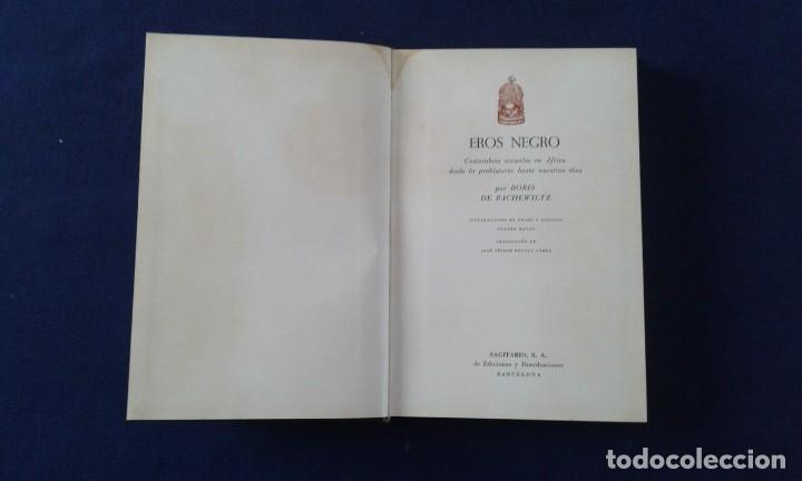 Libros de segunda mano: EROS NEGRO, COSTUMBRES SEXUALES EN AFRICA DESDE LA PREHISTORIA HASTA NUESTROS DIAS