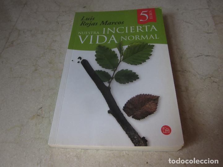 Libros de segunda mano: LUIS ROJAS MARCOS - NUESTRA INCIERTA VIDA NORMAL - SANTILLANA 2007 - Foto 1