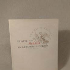 Libros de segunda mano: EL ARTE DE LA MEDALLA EN LA ESPAÑA ILUSTRADA. Lote 202086067
