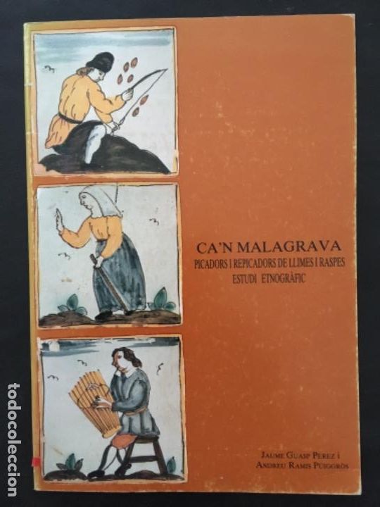 Libros de segunda mano: CA&acute;N MALAGRAVA, PICADORS I REPICADORS DE LLIMES I RASPES, ESTUDI, MALLORCA, J GUASP PEREZ I A RAMIS