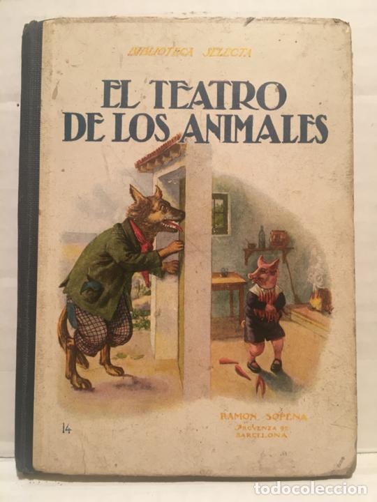 Libros de segunda mano: BIBLIOTECA SELECTA - EL TEATRO DE LOS ANIMALES - EDIT. SOPENA A&Ntilde;O 1930 - Foto 1