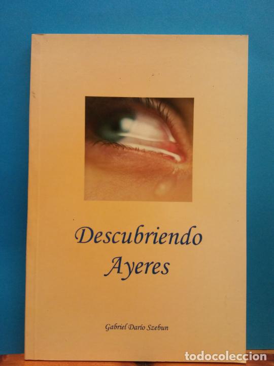 Libros de segunda mano: DESCUBRIENDO AYERES. GABRIEL DARIO SZEBUN. ARTES GRAFICAS TORRES