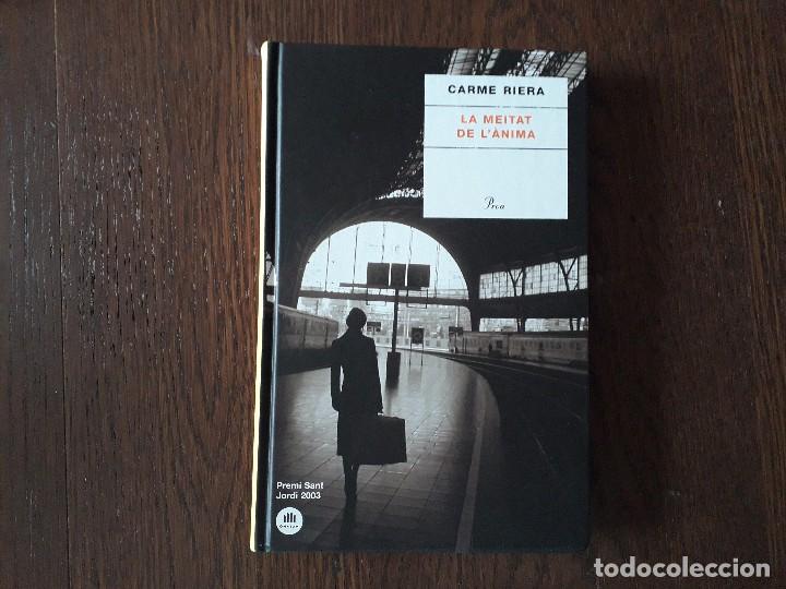 Libros de segunda mano: libro usado, La metitat de lanima, Carme Riera. Proa a tot vent. - Foto 1