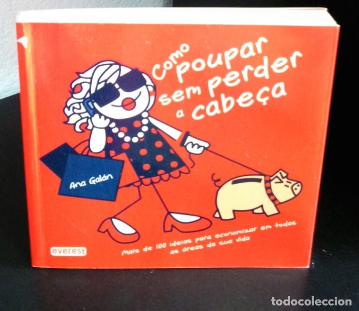 Libros de segunda mano: Como Poupar sem Perder a Cabe&ccedil;a Mais de 100 ideias para economizar em todas as &aacute;reas da sua vida