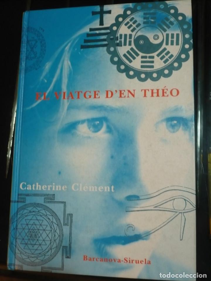 Libros de segunda mano: El Viatge den Th&eacute;o de Catherine Cl&eacute;ment, en catalan. - Foto 1