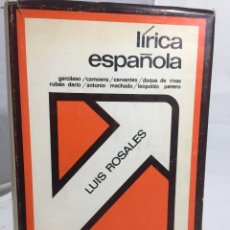 Libros de segunda mano: LIRICA ESPAÑOLA. LUIS ROSALES. ESCALADA EDITORA NACIONAL 1972. Lote 202679938
