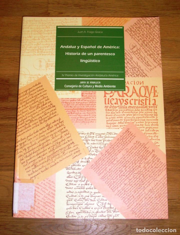 Second hand books: FRAGO GRACIA, Juan A. Andaluz y espa&ntilde;ol de Am&eacute;rica : Historia de un parentesco ling&uuml;&iacute;stico