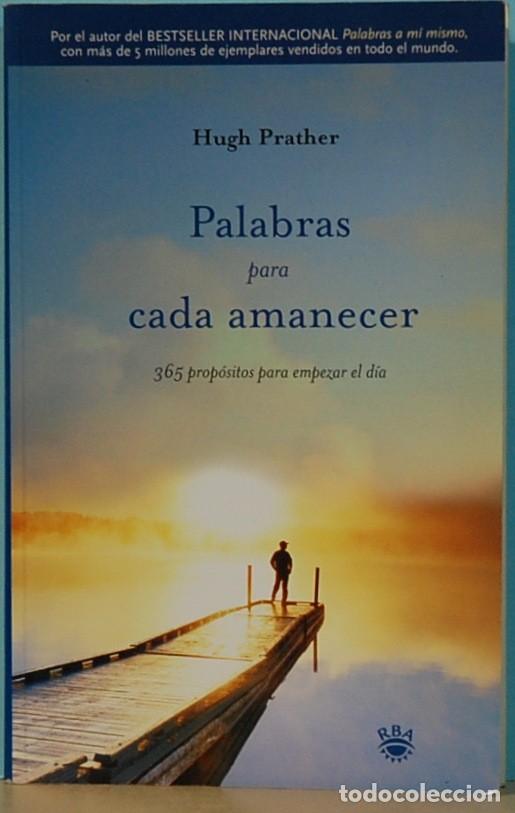 Libros de segunda mano: PALABRAS PARA CADA AMANECER. HUGH PRATHER. RBA. 2007 - Foto 1