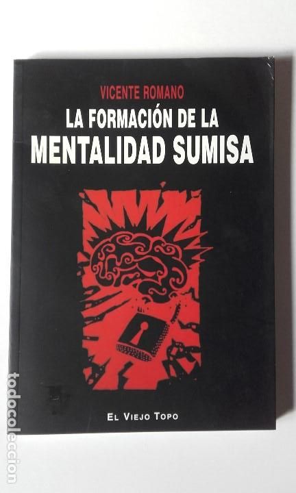 Libros de segunda mano: La formaci&oacute;n de la mentalidad sumisa. Vicente Romano - Foto 1