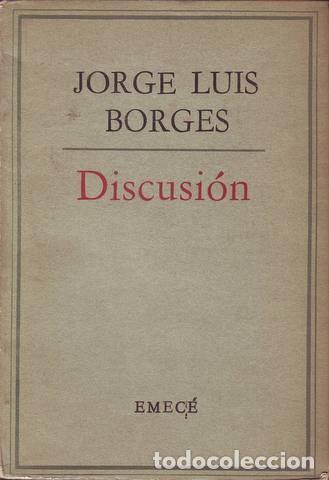 Libros de segunda mano: BORGES, Jorge Luis: DISCUSION. Buenos Aires, Emec&eacute; 1961 - Foto 1