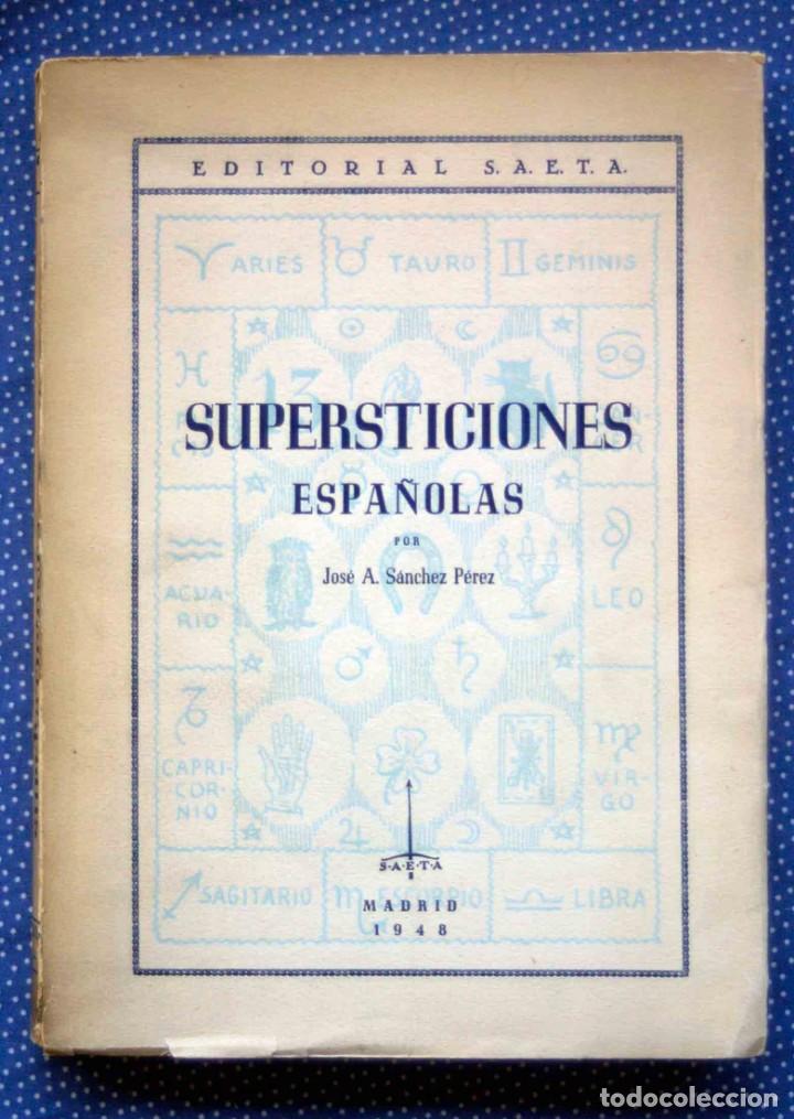 Libros de segunda mano: SUPERSTICIONES ESPA&Ntilde;OLAS, S&Aacute;NCHEZ P&Eacute;REZ - Editorial S.A.E.T.A. - Foto 1