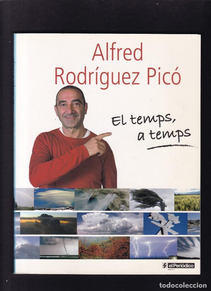 Libros de segunda mano: ALFRED RODR&Iacute;GUEZ PIC&Oacute; - EL TEMPS A TEMPS - EDICIONES PRIMERA PLANA 2008 - Foto 1