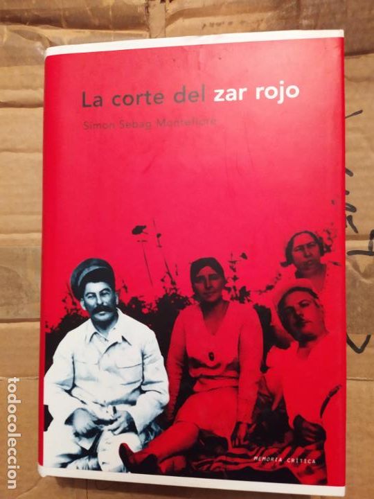 Libros de segunda mano: HISTORIA LA CORTE DEL ZAR ROJO. SIMON SEBAG MONTEFIORE 2010 - Foto 1