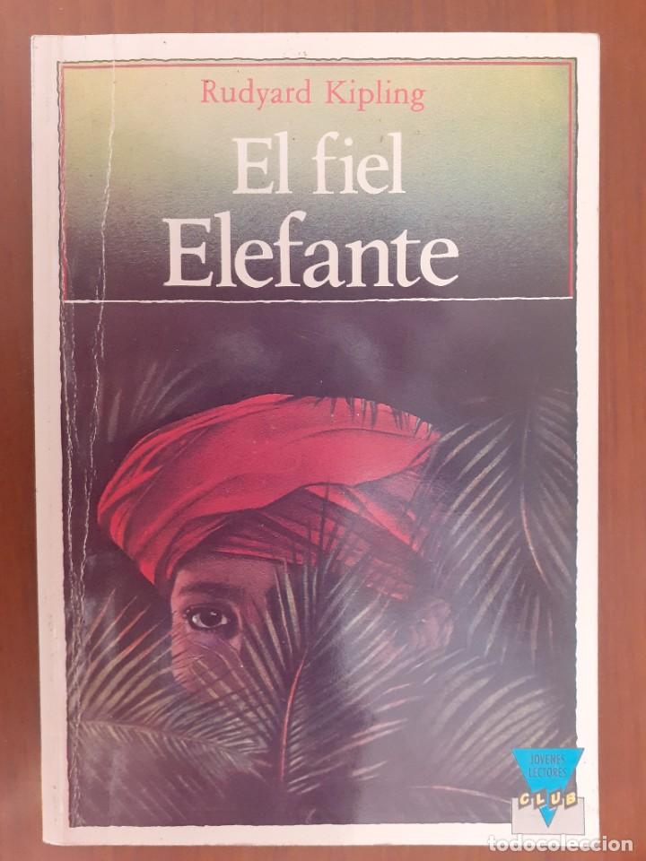 Libros de segunda mano: EL FIEL ELEFANTE FABULA SOBRE AMISTAD CARI&Ntilde;O KYPLING PREMIO NOBEL 1907 LECTORES 7-8 A&Ntilde;OS