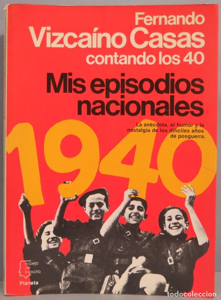 Libros de segunda mano: MIS EPISODIOS NACIONALES. VIZCAINO CASAS - Foto 1