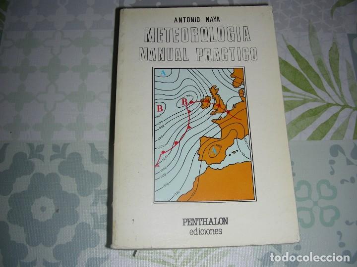 Libros de segunda mano: METEOROLOGIA MANUAL PRACTICO , ANTONIO NAYA - Foto 1